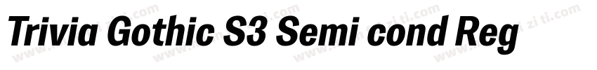 Trivia Gothic S3 Semi cond Regular字体转换